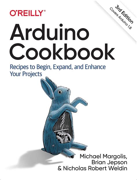 Read Online Arduino Cookbook Recipes To Begin Expand And Enhance Your Projects By Michael Margolis