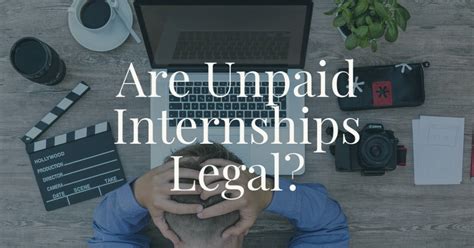 Are Unpaid Internships Legal? - california labor law