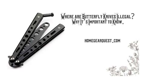 The balisong knife/ butterfly knives are illegal in many parts of the USA and other regions of the world also. To drive home the point, some laws classify these kinds of a knife as daggers, switchblades, gravity knives, and other dangerous knives and blades. Perhaps the biggest factor to note here is that butterfly knives now suffer an illegal .... 