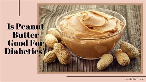 Are diabetics recommended to eat peanut butter?