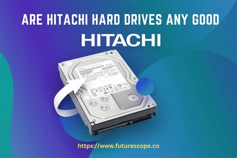 Are hitachi hard drives any good???? - Tom