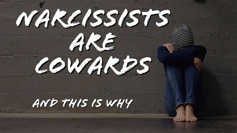 Are narcissists cowards. 