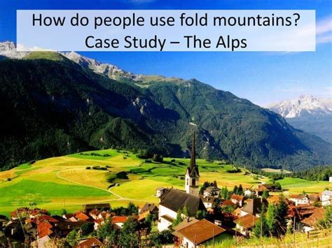 Are the Alps fold mountains? Homework.Study.com