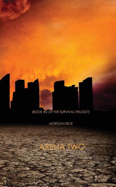 Read Arena Two The Survival Trilogy 2 By Morgan Rice