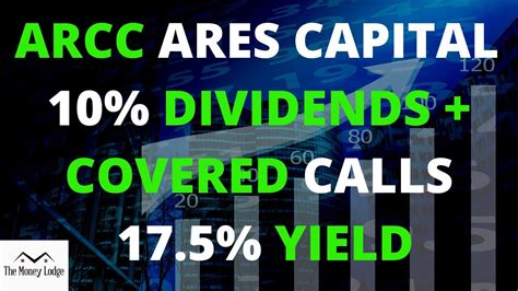 Ares Capital: Get Paid A 10%+ Dividend And 