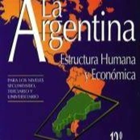 Argentina, la   geografia humana y economica. - 50 anos da fundação do instituto de malariologia e sua projecção no futuro..