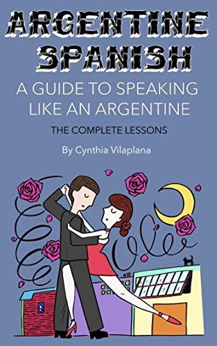 Argentina spanish a guide to speaking like an argentine the complete lessons. - Project management the managerial process solution manual.