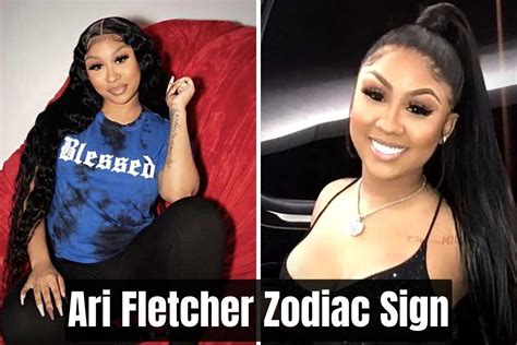 Ari fletcher zodiac sign. Ari Fletcher profile summary. Name: Ariana Fletcher; Famous as: Ari Fletcher; Date of birth: July 12, 1995; Age: 26 years old; Place of birth: Chicago, Illinois, the United States of America; Nationality: … 