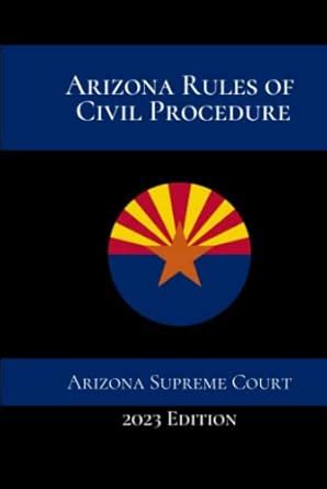 Arizona rules of civil procedure calculating time.  Additional time after ...