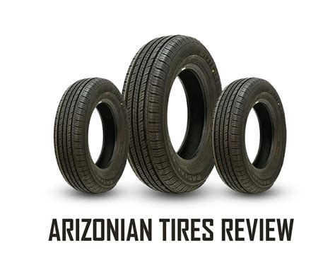 Arizonian tires review. Things To Know About Arizonian tires review. 