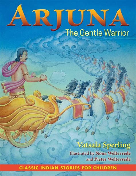 Read Online Arjuna The Gentle Warrior By Vatsala Sperling