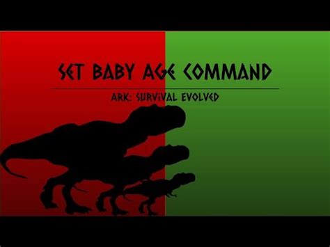 Ark baby age command.  However, here is the interesting thing about it.  This command will se...