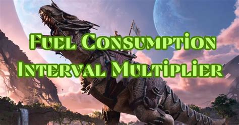 Ark fuel consumption interval multiplier. Things To Know About Ark fuel consumption interval multiplier. 