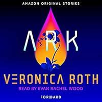 Full Download Ark By Veronica Roth