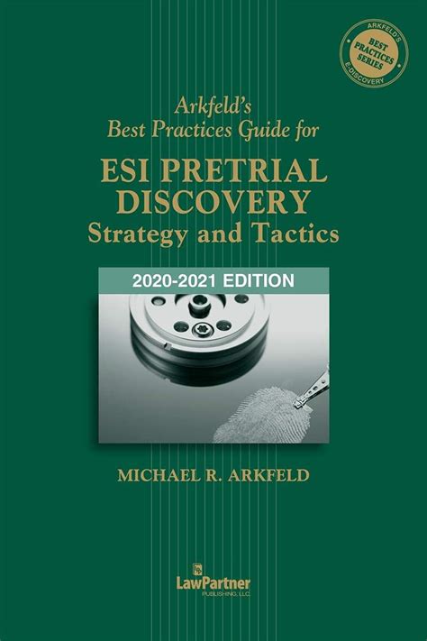 Arkfeld s best practices guide for esi pretrial discovery strategy. - Manual de soluciones para mecánica de materiales.