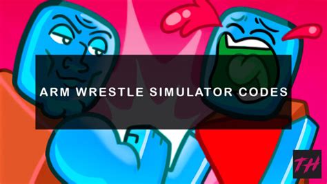 Arm wrestling simulator codes tryhard. .  ...