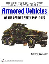 Full Download Armored Vehicles Of The German Army 19051945 By Walter J Spielberger