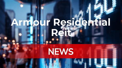 Armour Residential Reit News