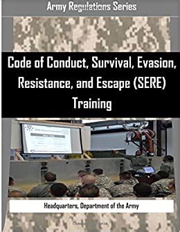 Army training manual code of conduct survival evasion resistance and escape sere. - Pals study guide critical care training center.
