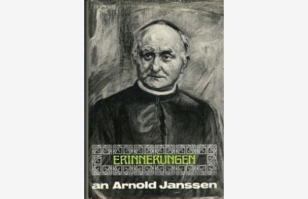 Arnold janssen der gründer des steyler missionswerkes 1837 1909. - Rätsel zweier parabeldichtungen aus dem schumann-kreis.