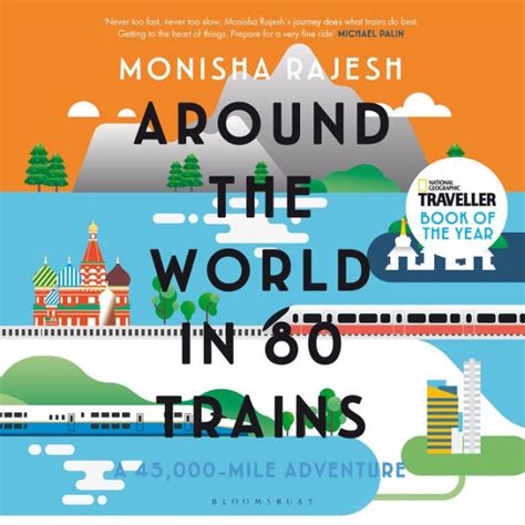 Download Around The World In 80 Trains A 45000Mile Adventure By Monisha Rajesh