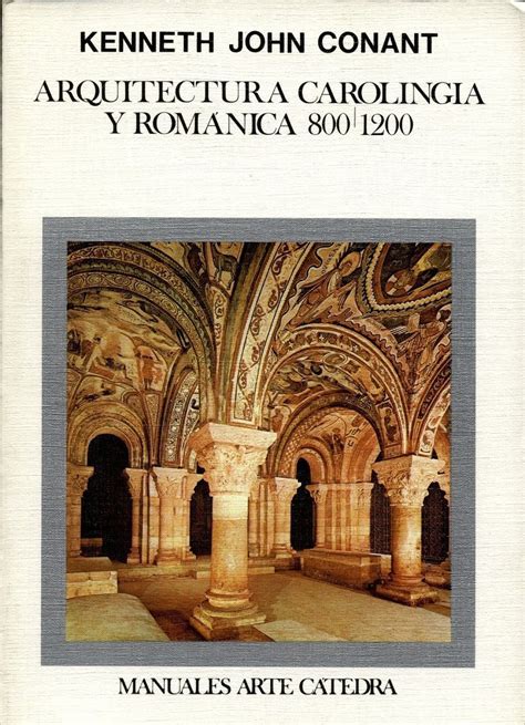 Arquitectura carolingia y romanica/ carolingia and roman architecture (manuales arte catedra). - International focus group research a handbook for the health and.