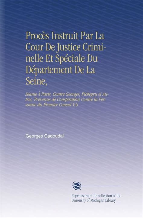 Arrêt de la cour de justice criminelle et spéciale, séante à paris. - Guide to the mineral collections in the illinois state museum.