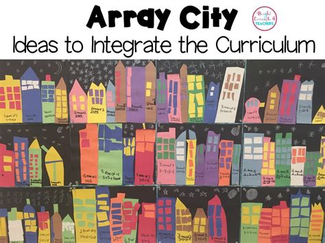 Array City Ideas to Integrate the Curriculum Math projects, Array