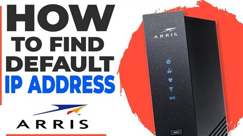 Arris ip address.  1.  You will have Need help finding your Arris router's IP add...