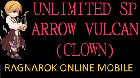 Arrow Vulcan clown?? : r/RagnarokOnlinePH - Reddit