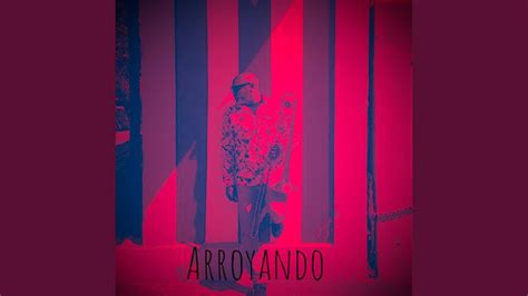 Arroyando - YouTube