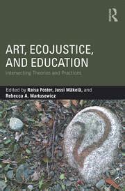 Art, EcoJustice, and Education - Google Books