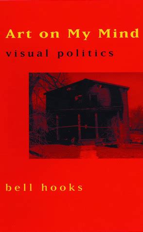 Art On My Mind Visual Politics