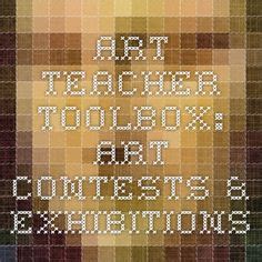 Art Teacher Toolbox: Art Contests & Exhibitions - Incredible Art