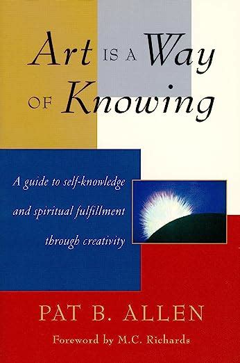 Art is a way of knowing a guide to self knowledge and spiritual fulfillment through creativity. - Ford laser 1998 taller manual descarga gratuita.