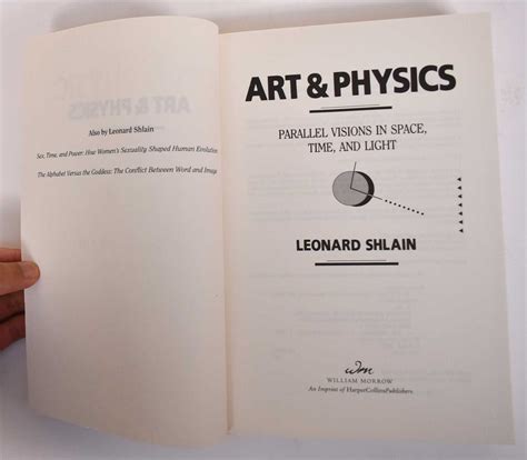 Read Online Art And Physics Parallel Visions In Space Time And Light By Leonard Shlain