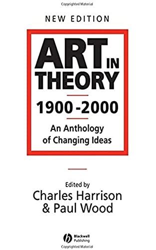 Full Download Art In Theory 1900  2000 An Anthology Of Changing Ideas By Charles Harrison