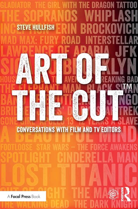 Read Online Art Of The Cut Conversations With Film And Tv Editors By Steve Hullfish