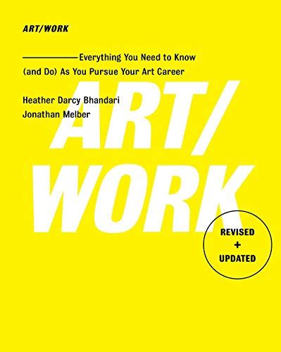 Read Artwork  Revised  Updated Everything You Need To Know And Do As You Pursue Your Art Career By Heather Darcy Bhandari