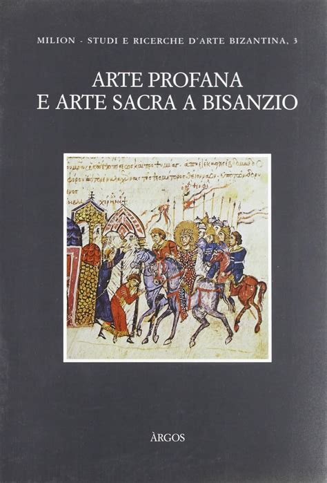 Arte profana e arte sacra a bisanzio. - The oxford handbook of childhood and education in the classical world oxford handbooks.