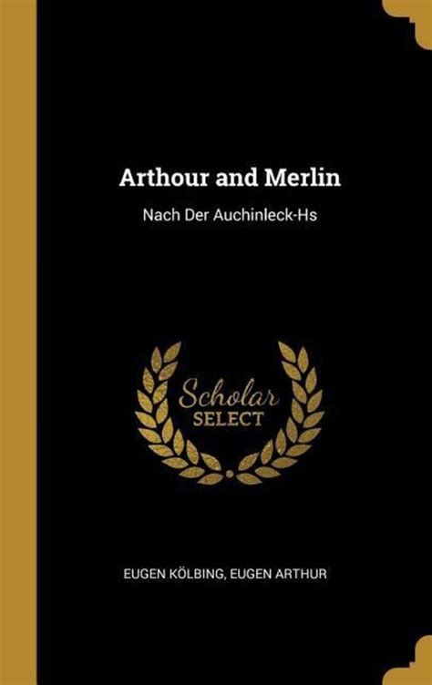 Arthour and merlin, nach der auchinleck hs. - Schone deutschland, landschaft, kunst und kultur..