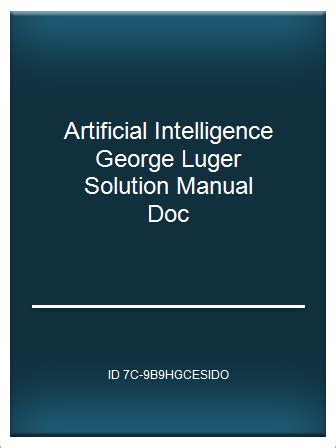 Artificial intelligence george luger solution manual. - Instruction manual for atlas copco ga 300.
