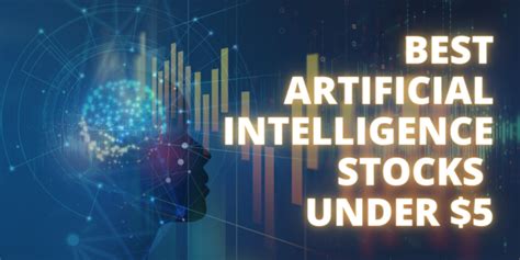 Artificial intelligence stocks under $5. Things To Know About Artificial intelligence stocks under $5. 