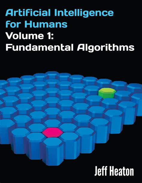 Read Artificial Intelligence For Humans Volume 1 Fundamental Algorithms By Jeff Heaton
