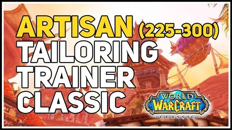 Artisan Tailoring Trainer Location WoW Classic Horde (225-300)