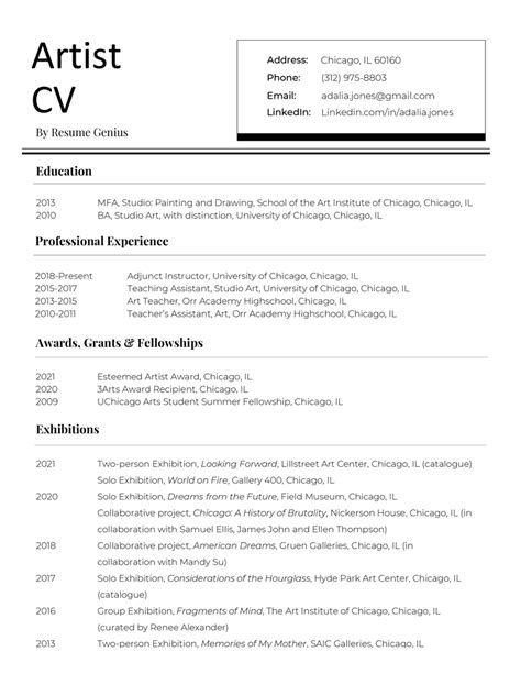 Artist cv example. Focus on readability and use an impactful tone. Make sure your CV is informative, easy to read, and neatly organized: Choose the right font: Times New Roman, Arial, or Helvetica are good options. Use enough spacing: 1.0 or 1.15 is sufficient for line spacing and double lines after subheadings. Add bullet points. 