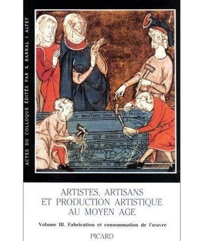 Artistes, artisans et production artistique au moyen age. - The history of diplomatic immunity by linda frey.
