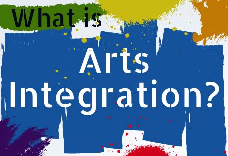 a comprehensive definition of arts integration as 