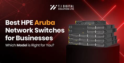 Aruba network switches.  Discover the best HPE Aruba switch for your needs.  Sp...