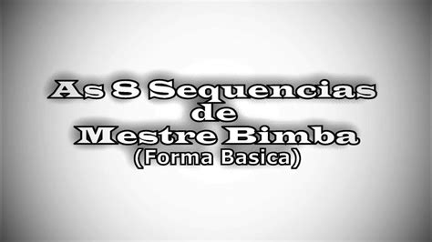 As 8 sequencias de mestre bimba biography